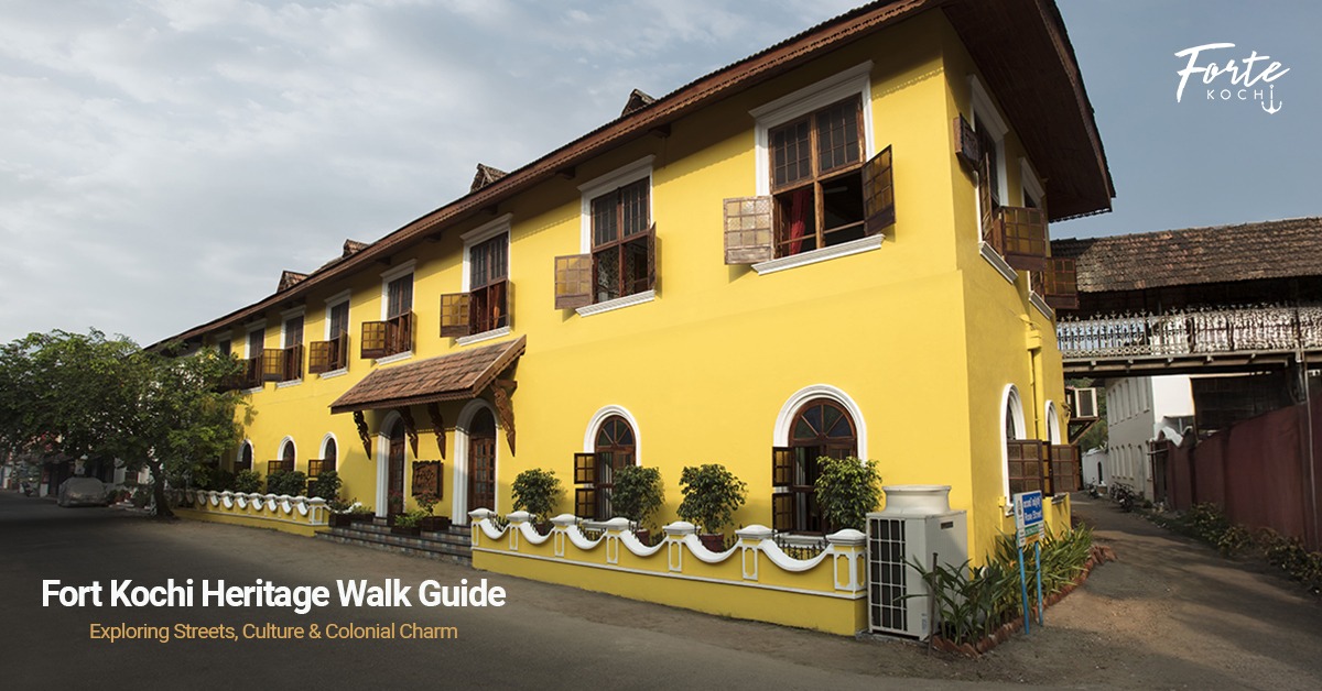 Fort Kochi Heritage Walk Guide: Exploring Streets, Culture & Colonial Charm